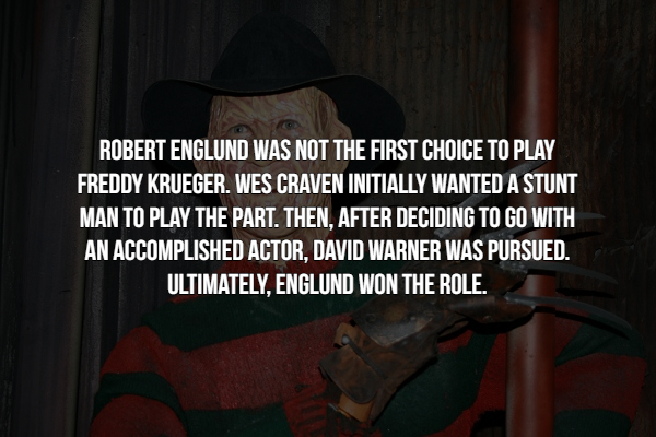 brittany from glee - Robert Englund Was Not The First Choice To Play Freddy Krueger. Wes Craven Initially Wanted A Stunt Man To Play The Part. Then, After Deciding To Go With An Accomplished Actor, David Warner Was Pursued. Ultimately, Englund Won The Rol