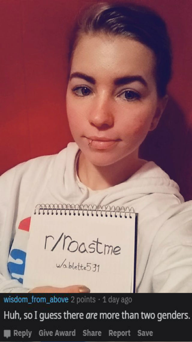 beauty - Awm rroastme Woblette 531 wisdom_from_above 2 points . 1 day ago Huh, so I guess there are more than two genders. Give Award Report Save