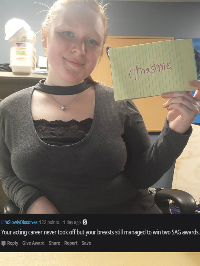 shoulder - rrroastme LifeSlowlyDissolves 122 points . 1 day ago Your acting career never took off but your breasts still managed to win two Sag awards. Give Award Report Save