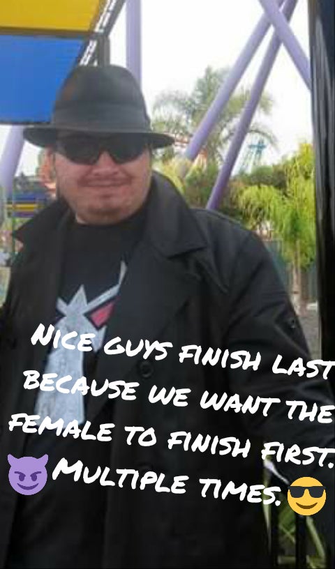 photo caption - Nice Guys Finish Last Because We Want The Female To Finish First. Multiple Times.