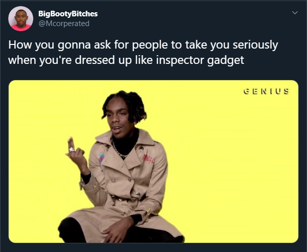 black twitter - BigBootyBitches How you gonna ask for people to take you seriously when you're dressed up inspector gadget Genius