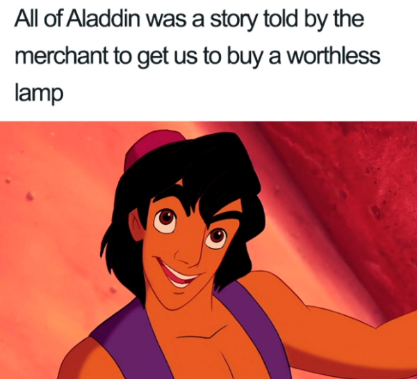 does the voice of aladdin - All of Aladdin was a story told by the merchant to get us to buy a worthless lamp