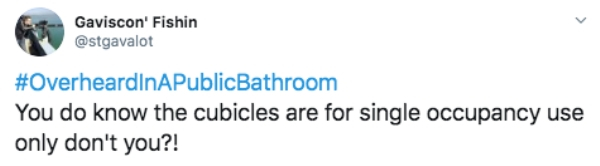 diagram - Gaviscon' Fishin You do know the cubicles are for single occupancy use only don't you?!