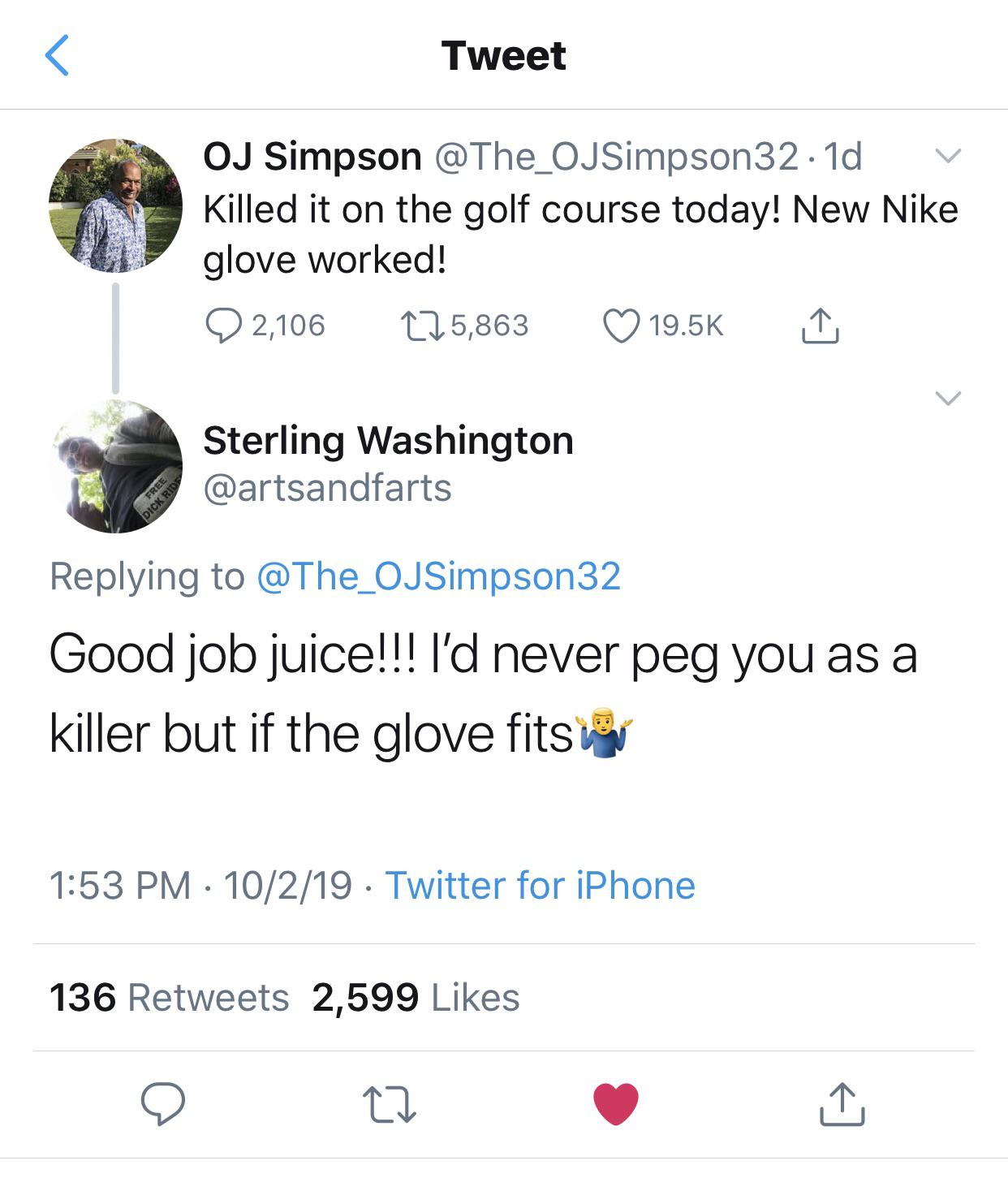 Killed it on the golf course today! New Nike glove worked! 2,106 225,863 Free Dick Ride Sterling Washington Good job juice!!! I'd never peg you as a killer but if the glove fits 10219 Twitter for iPhone 136 2,599