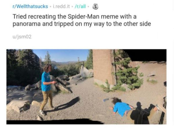 recreating spider man meme - rWellthatsucks..redd.itsall. S Tried recreating the SpiderMan meme with a panorama and tripped on my way to the other side ujsm02