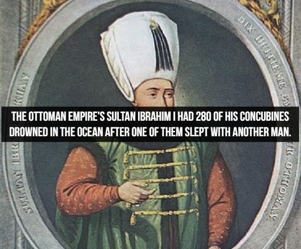 Kiutie The Ottoman Empire'S Sultan Ibrahim I Had 280 Of His Concubines Drowned In The Ocean After One Of Them Slept With Another Man. Be SULTA18 Cottoman