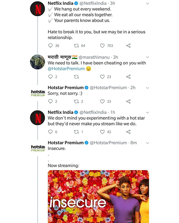 Netflix India . 3h V We hang out every weekend. We eat all our meals together. Your parents know about us Hate to break it to you, but we may be in a serious relationship. 36 22 64 703 Ho Huf . 3h We need to talk. I have been cheating on you with Premium…