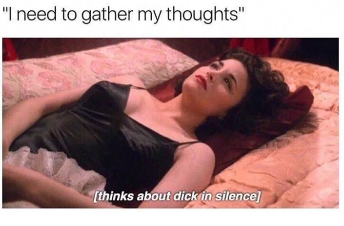 thinks about dick in silence - "I need to gather my thoughts" thinks about dick in silence