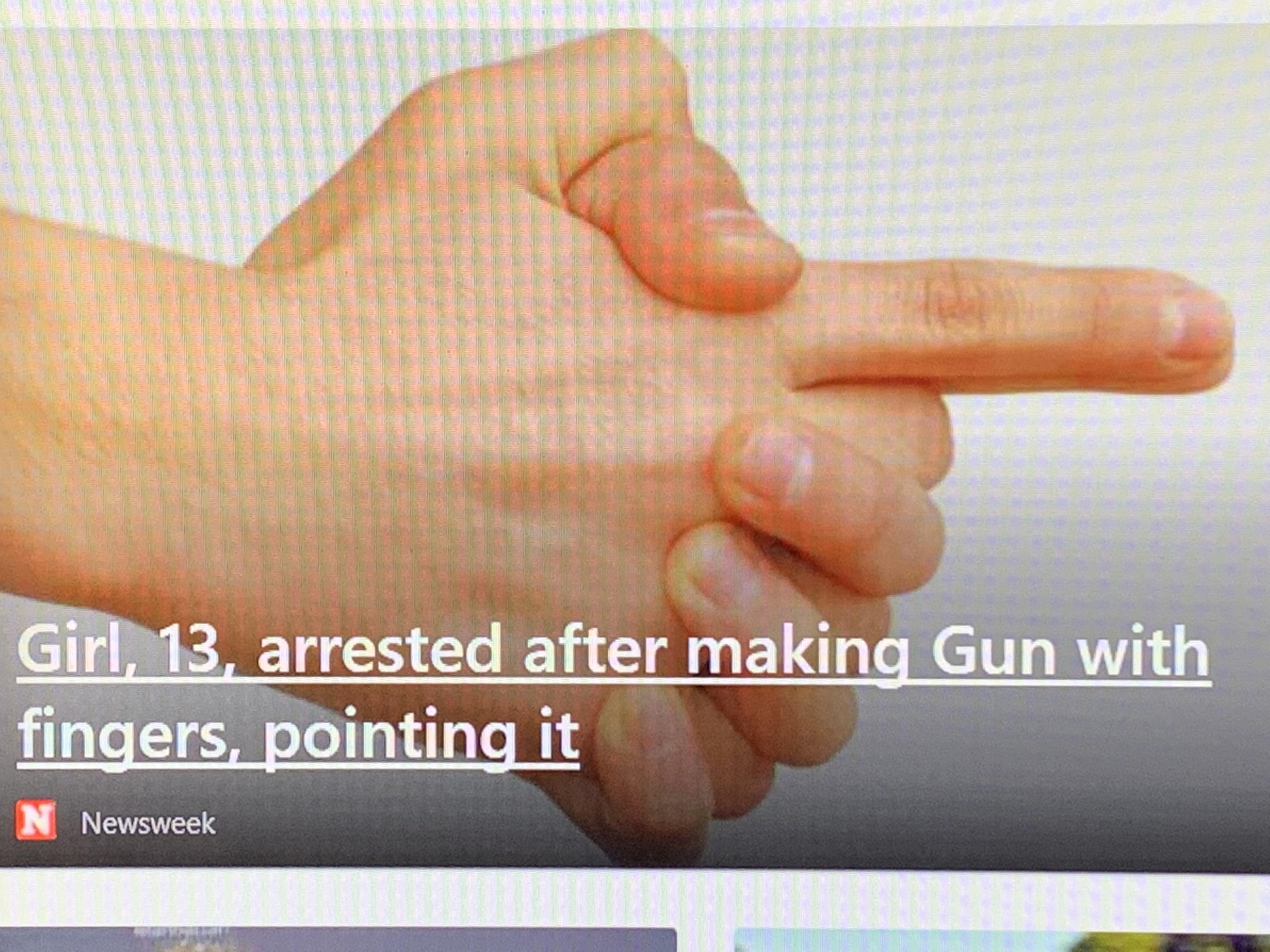 nail - Girl, 13, arrested after making Gun with fingers, pointing it N Newsweek