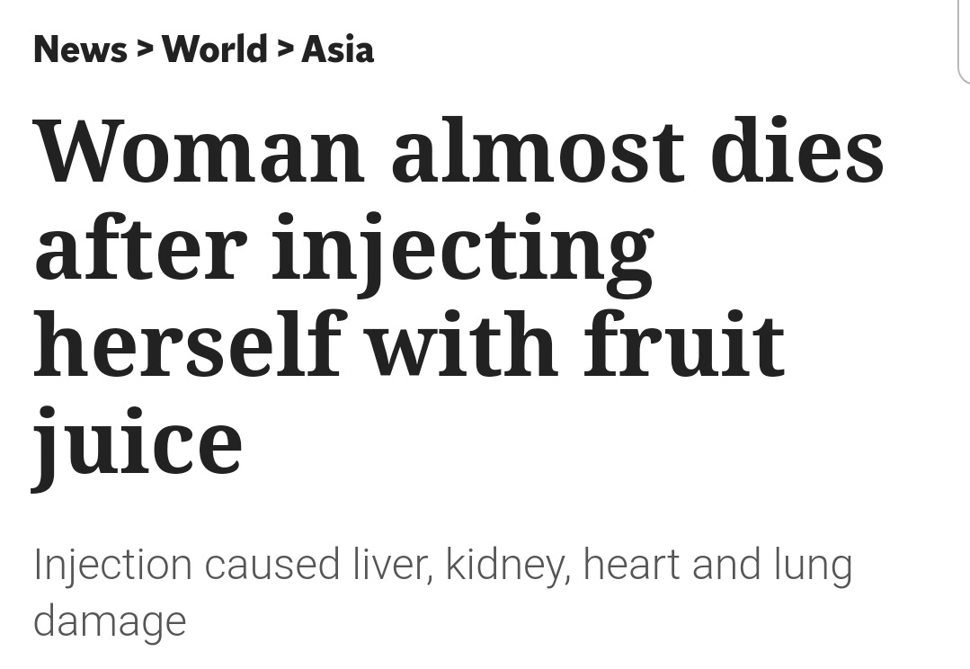 god knew our summer bodies weren t ready yet so he started winter over again - News > World > Asia Woman almost dies after injecting herself with fruit juice Injection caused liver, kidney, heart and lung damage