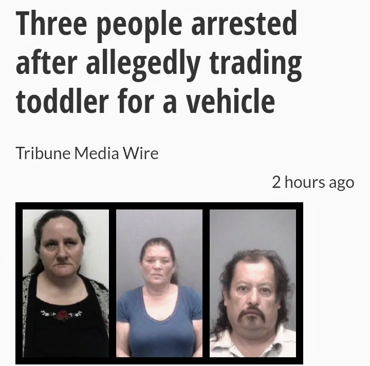Three people arrested after allegedly trading toddler for a vehicle Tribune Media Wire 2 hours ago