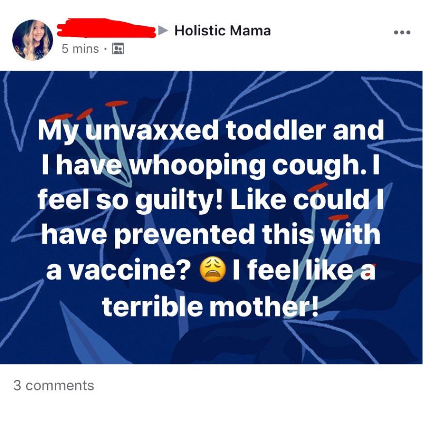 did you know - 3 Holistic Mama Holistic Mama 5 mins. My unvaxxed toddler and I have whooping cough. I feel so guilty! could I have prevented this with a vaccine? I feel a terrible mother! 3
