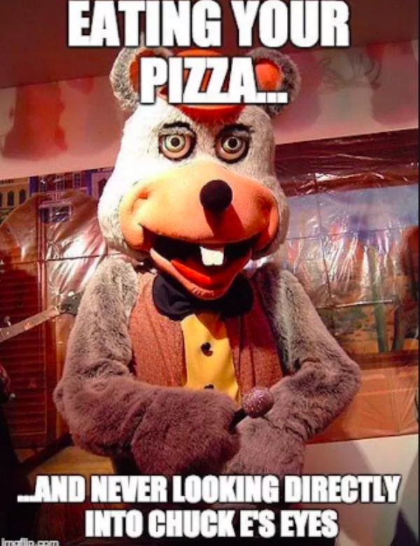 old chuck e cheese mascot - Eating Your Pizza. And Never Looking Directly Into Chuck Es Eyes img.com