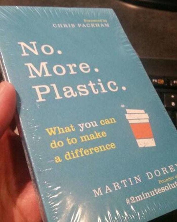 no more plastic book wrapped in plastic - No. More Plastic What you can do to make a difference Founded Martin Dore