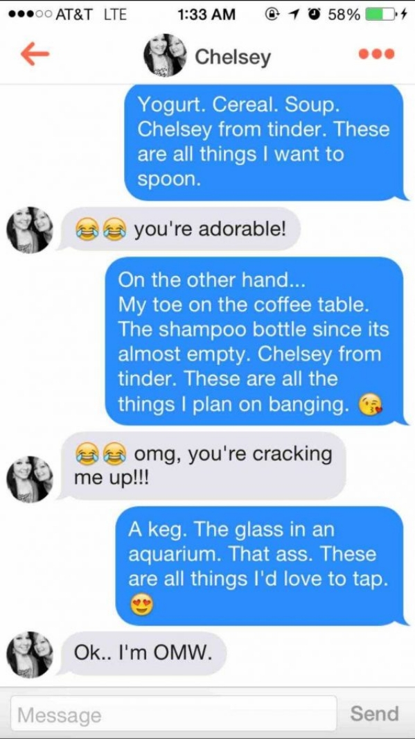 redhead pick up lines - ..00 At&T Lte @ 10 58% D4 Chelsey Yogurt. Cereal. Soup. Chelsey from tinder. These are all things I want to spoon. Be you're adorable! On the other hand... My toe on the coffee table. The shampoo bottle since its almost empty. Chel