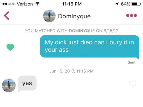pick up lines svenska - ..000 Verizon 1 64% Dominyque You Matched With Dominyque On 61517 My dick just died can I bury it in your ass Sent , yes