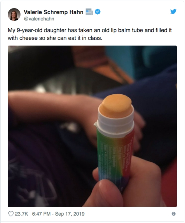 chapstick cheese - Valerie Schremp Hahn My 9yearold daughter has taken an old lip balm tube and filled it with cheese so she can eat it in class.