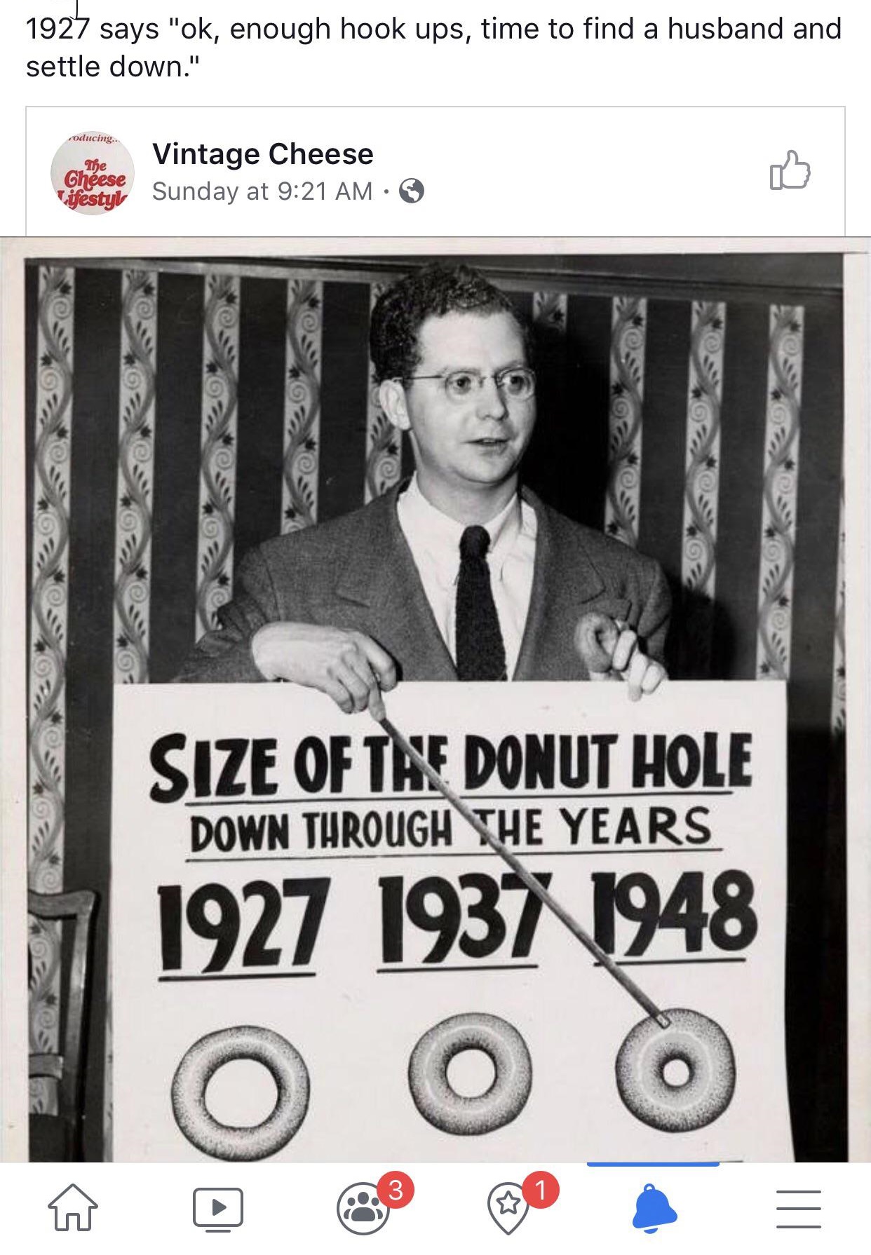 size of the donut hole through the years - 1927 says "ok, enough hook ups, time to find a husband and settle down." Vintage Cheese Say Sunday at Size Of The Donut Hole Down Through The Years 1927 1937 1948