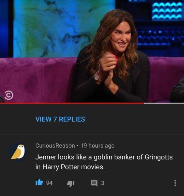 caitlyn jenner goblin - View 7 Replies CuriousReason. 19 hours ago Jenner looks a goblin banker of Gringotts in Harry Potter movies. it 94 413