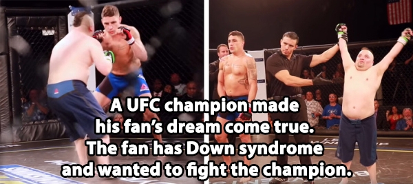 aggression - A Ufc champion made his fan's dream come true. The fan has Down syndrome and wanted to fight the champion.