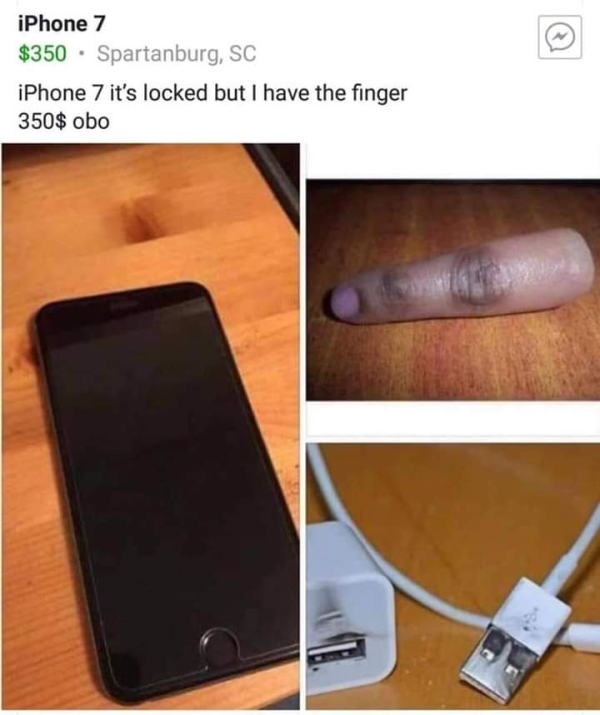 iphone 7 memes - iPhone 7 $350 Spartanburg, Sc iPhone 7 it's locked but I have the finger 350$ obo