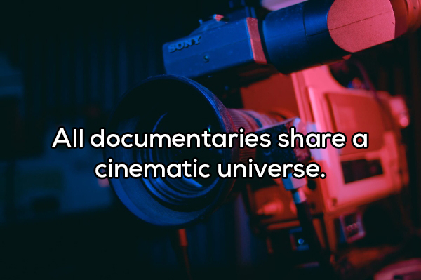 video camera - All documentaries a cinematic universe.