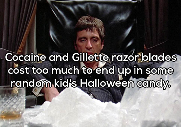 use drugs in film - Cocaine and Gillette razor blades cost too much to end up in some random kid's Halloween candy.