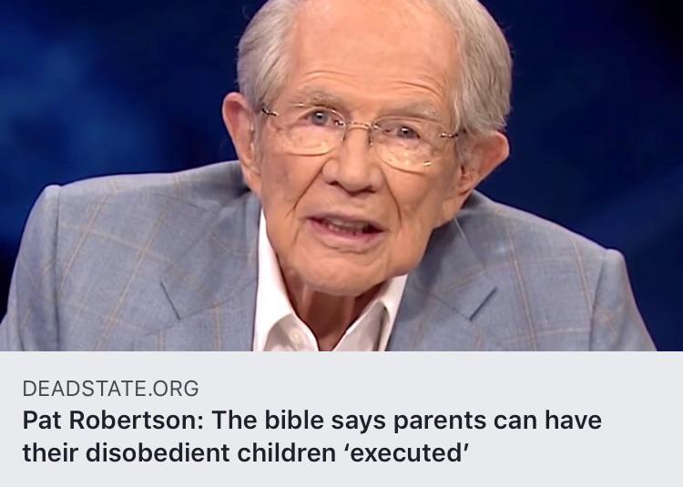 senior citizen - Deadstate.Org Pat Robertson The bible says parents can have their disobedient children 'executed'