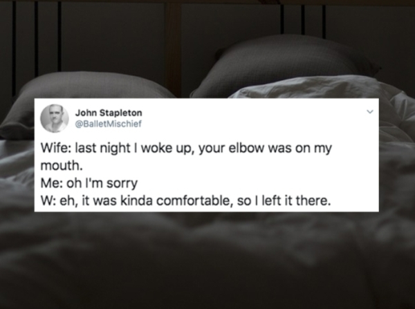 photo caption - John Stapleton Mischief Wife last night I woke up, your elbow was on my mouth. Me oh I'm sorry W eh, it was kinda comfortable, so I left it there.