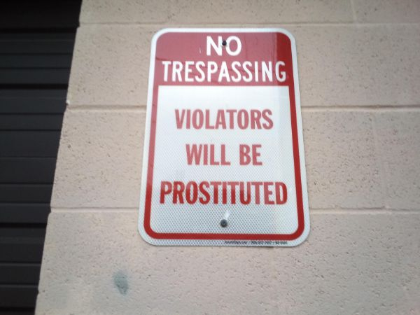 bad english sign - No Trespassing Violators Will Be Prostituted