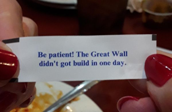 bad english nail - Be patient! The Great Wall didn't got build in one day.