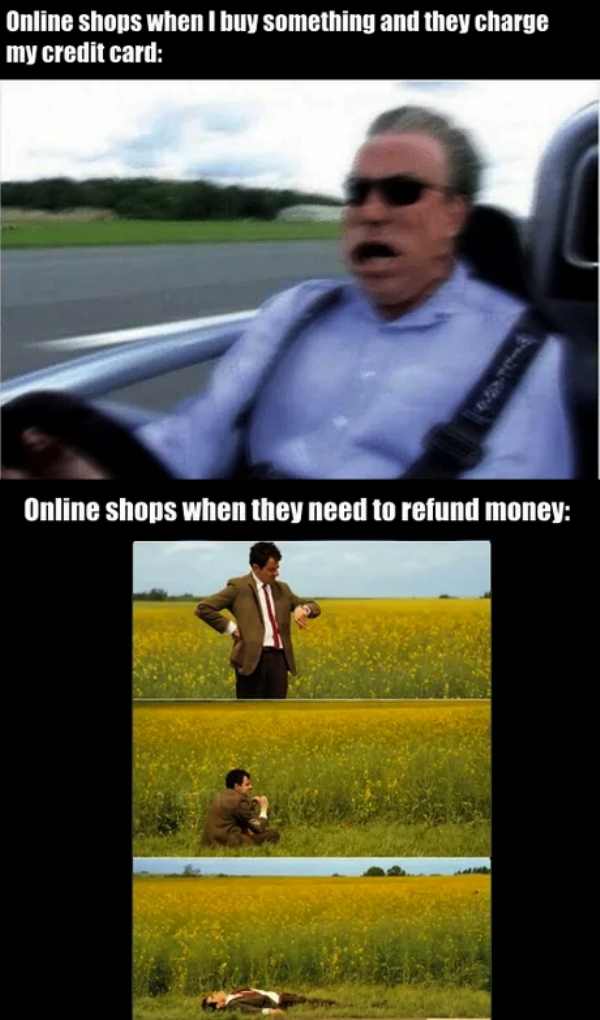 top gear fails - Online shops when I buy something and they charge my credit card Online shops when they need to refund money