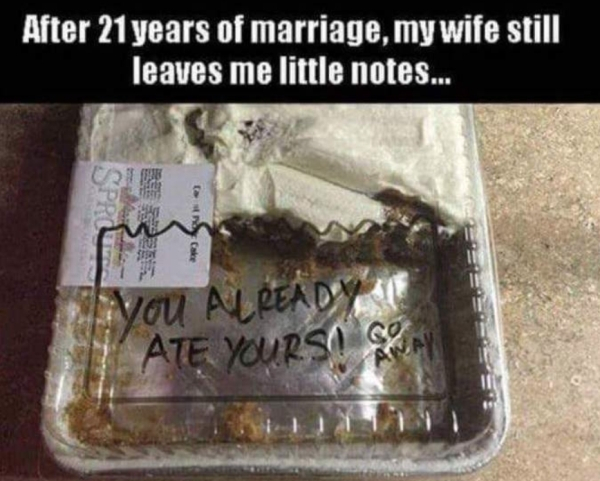 wholesome relationship memes - After 21 years of marriage, my wife still leaves me little notes.... Sp Vou Already Ate Yours! Como