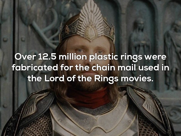 king aragorn lord of the rings - Over 12.5 million plastic rings were fabricated for the chain mail used in the Lord of the Rings movies.