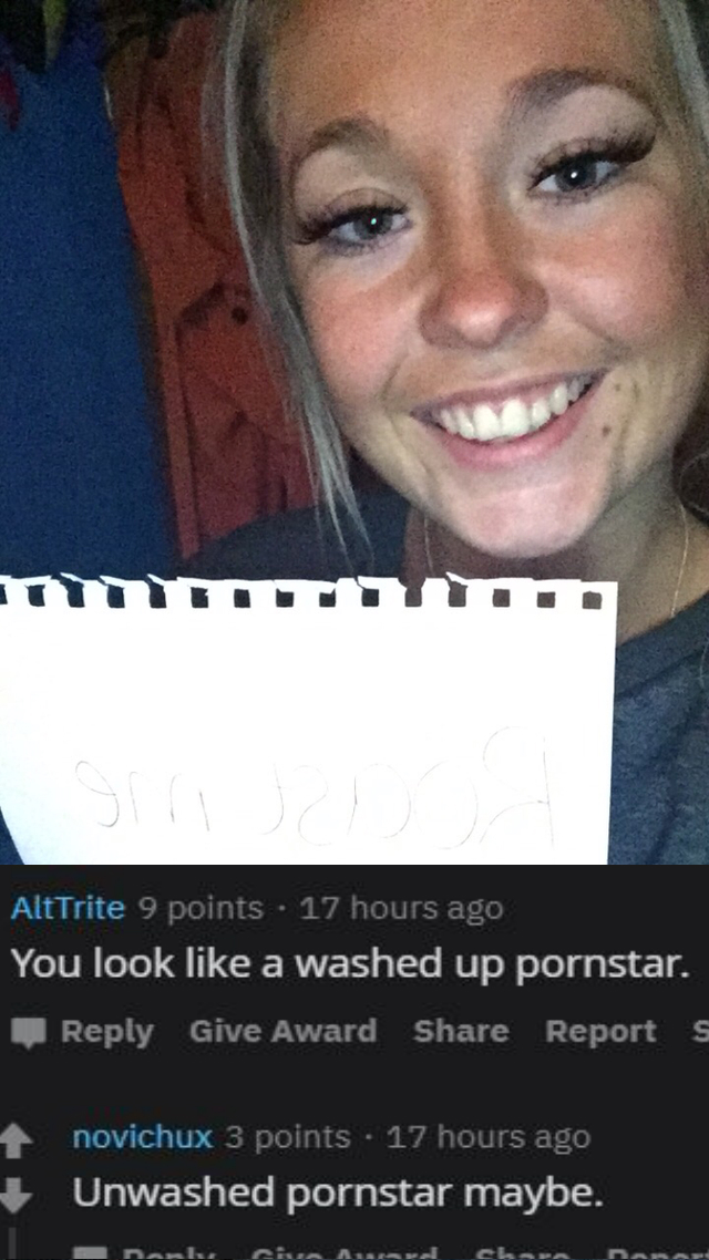 smile - AltTrite 9 points 17 hours ago You look a washed up pornstar. Give Award Reports novichux 3 points 17 hours ago Unwashed pornstar maybe. le che