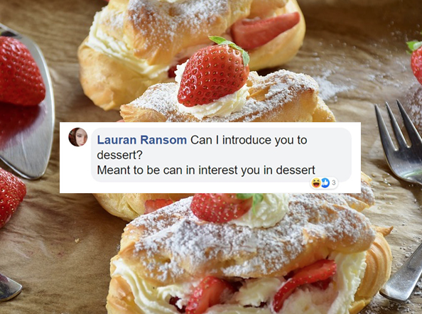 Lauran Ransom Can I introduce you to dessert? Meant to be can in interest you in dessert