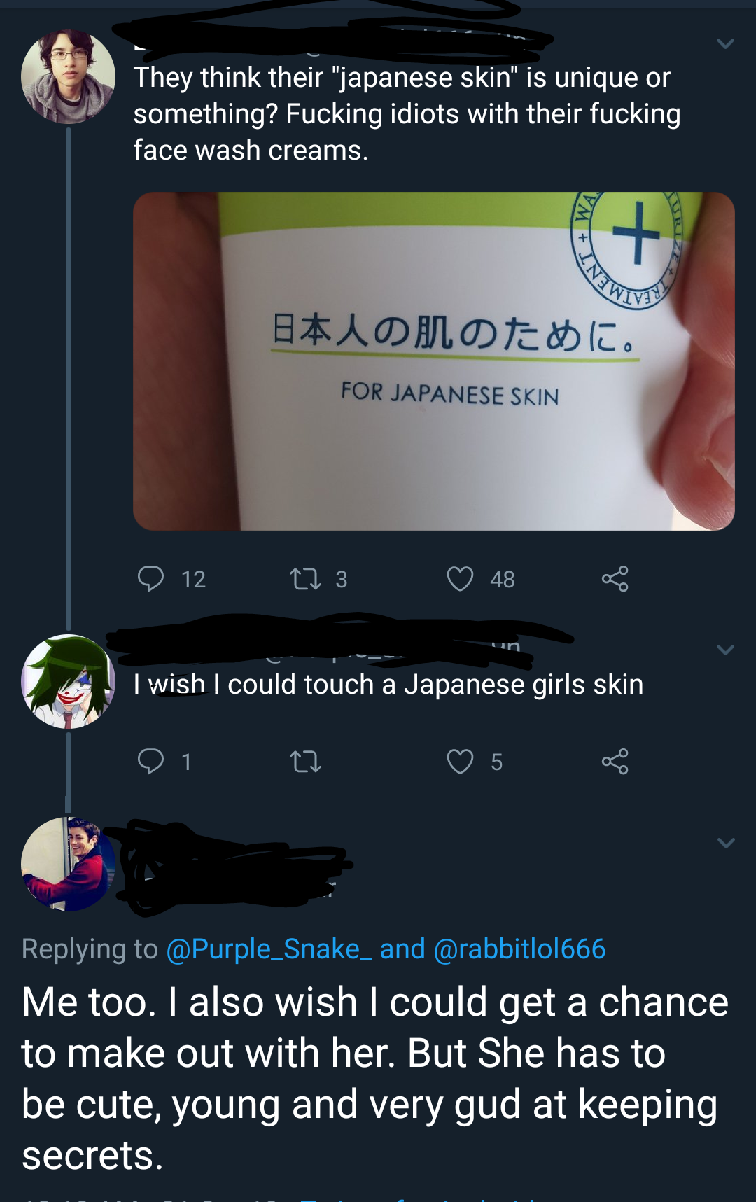 screenshot - They think their "japanese skin" is unique or something? Fucking idiots with their fucking face wash creams. For Japanese Skin I wish I could touch a Japanese girls skin Me too. I also wish I could get a chance to make out with her. But She h