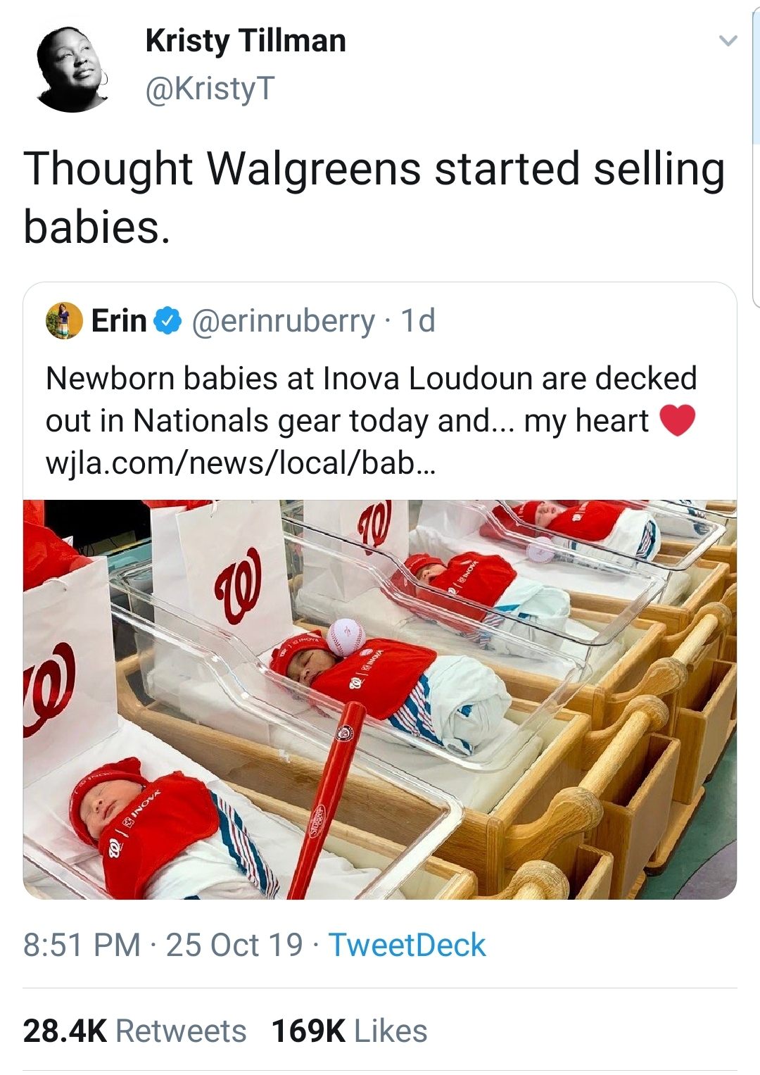 Kristy Tillman Thought Walgreens started selling babies. Erin . 1d Newborn babies at Inova Loudoun are decked out in Nationals gear today and... my heart wjla.comnewslocalbab... V 25 Oct 19. TweetDeck