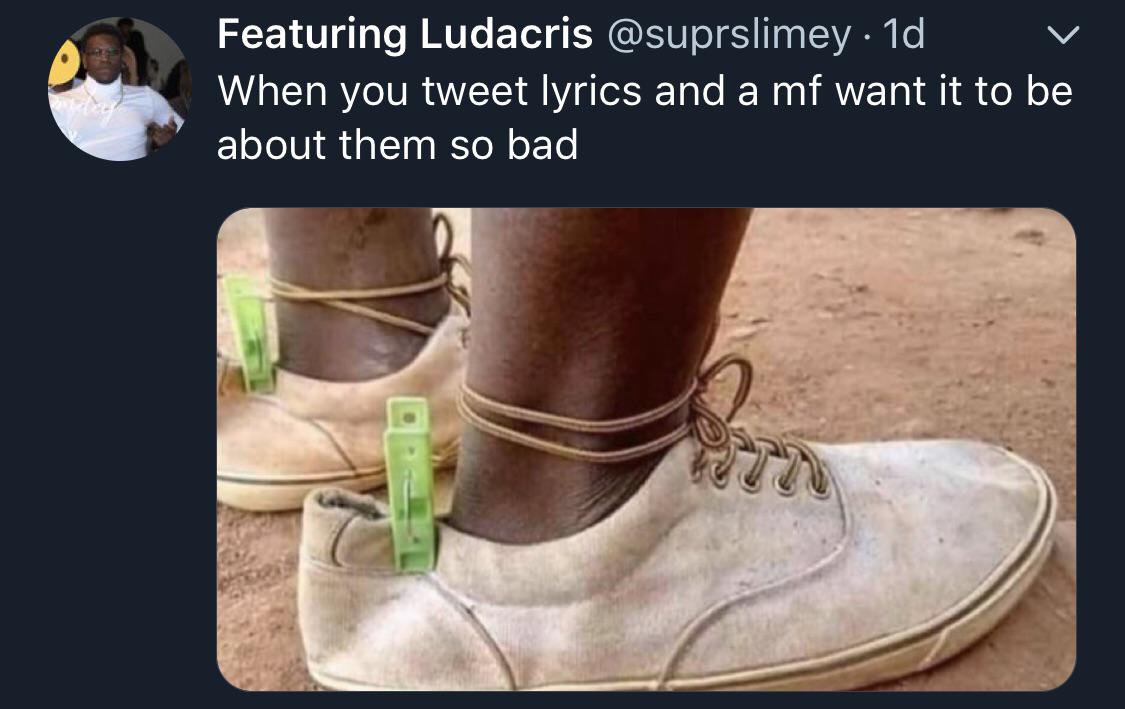 outdoor shoe - Featuring Ludacris 1d v When you tweet lyrics and a mf want it to be about them so bad