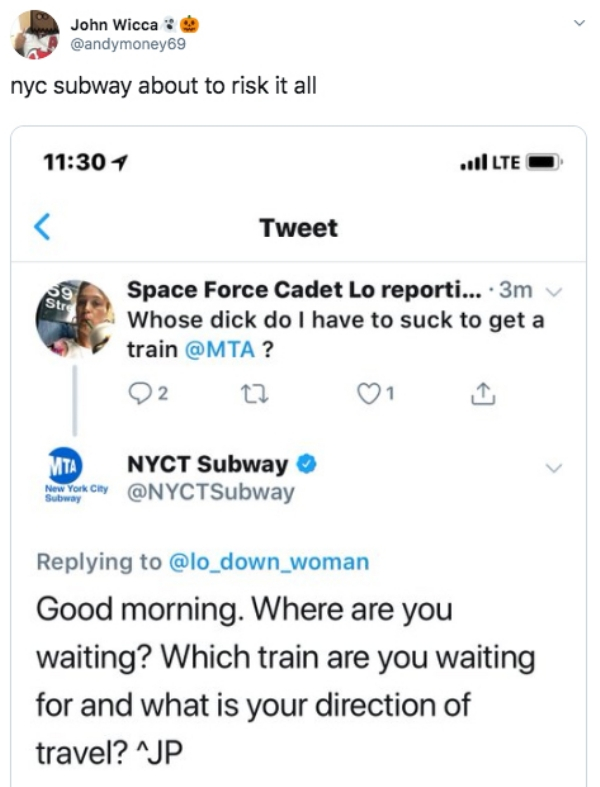 web page - John Wicca nyc subway about to risk it all Ilte Tweet Space Force Cadet Lo reporti....3m Whose dick do I have to suck to get a train ? 22 22 1 1 Mta New York City Nyct Subway Subway Good morning. Where are you waiting? Which train are you waiti