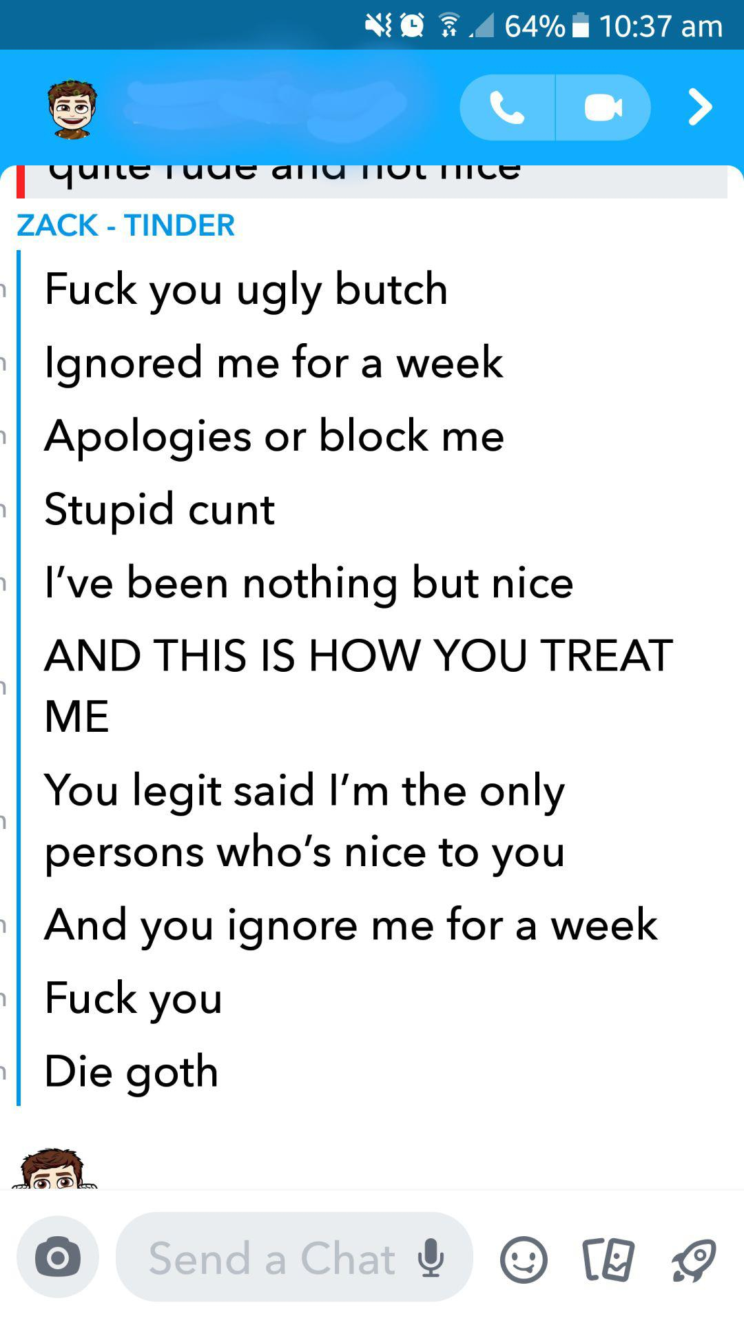 matt mcgorry tweet - O d 64% qunle Tuue and notice Zack Tinder Fuck you ugly butch Ignored me for a week Apologies or block me Stupid cunt I've been nothing but nice And This Is How You Treat Me You legit said I'm the only persons who's nice to you And yo