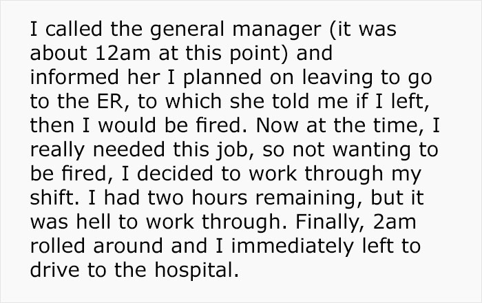 hard feelings lorde - I called the general manager it was about 12am at this point and informed her I planned on leaving to go to the Er, to which she told me if I left, then I would be fired. Now at the time, I really needed this job, so not wanting to b