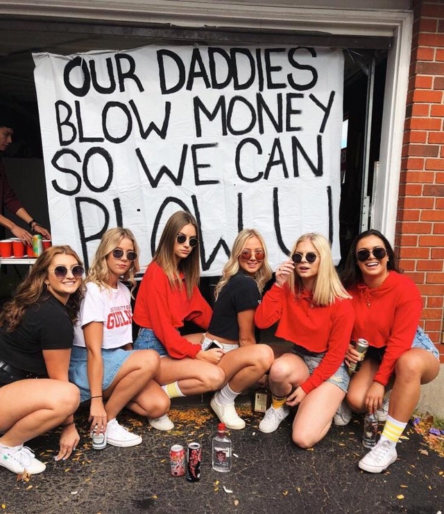 our daddies blow money so we can blow you - Our Daddies Blow Money So We Can . Pou Guly