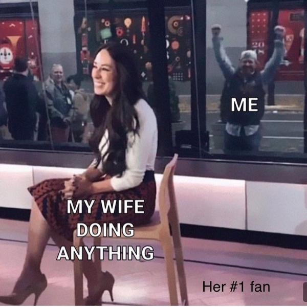 wholesome relationship meme - Me My Wife Doing Anything Her fan