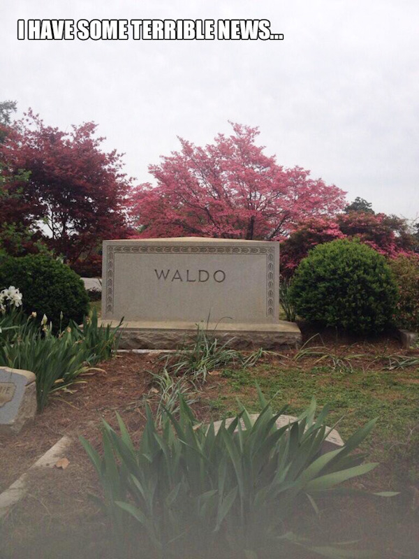 depressing garden - I Have Some Terrible News.. Waldo