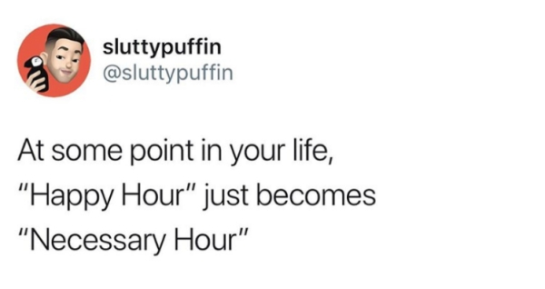 depressing been on a diet for two weeks - sluttypuffin At some point in your life, "Happy Hour" just becomes "Necessary Hour"