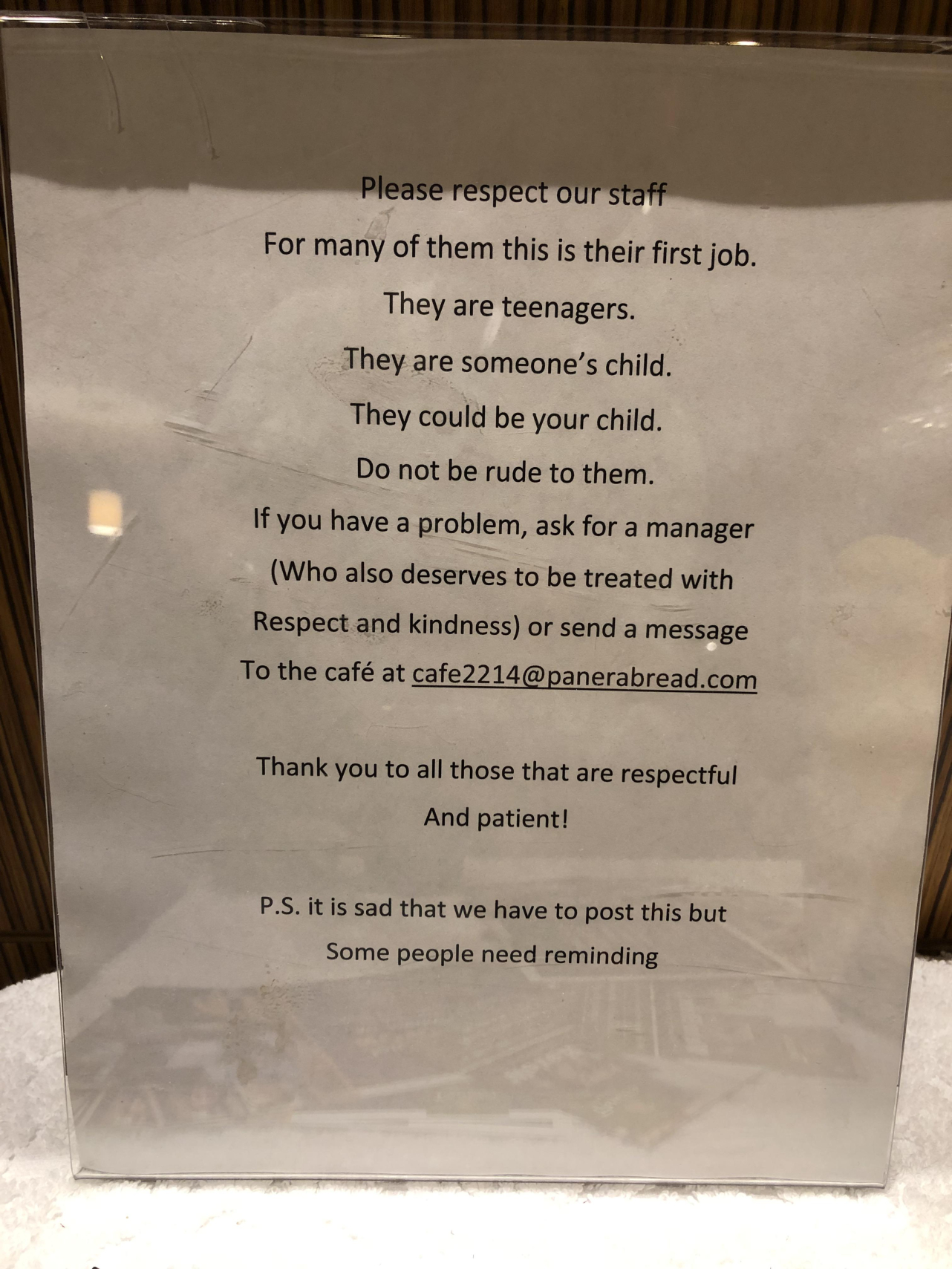 memorial - Please respect our staff For many of them this is their first job. They are teenagers. They are someone's child. They could be your child. Do not be rude to them. If you have a problem, ask for a manager Who also deserves to be treated with Res