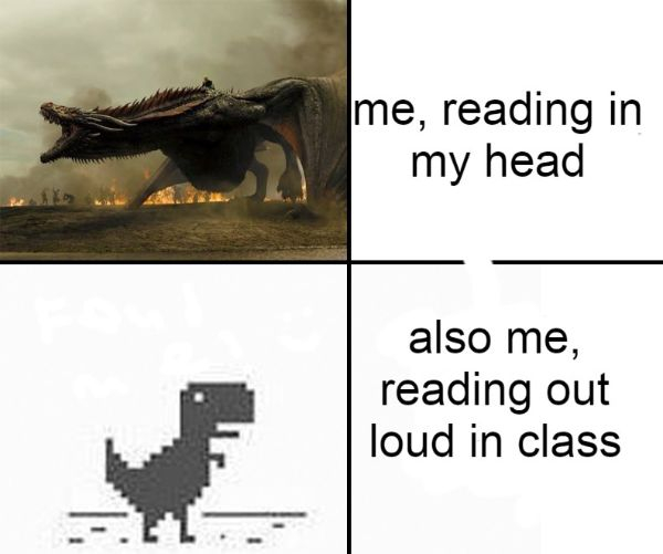 dark english in my head meme - me, reading in my head also me, reading out loud in class El