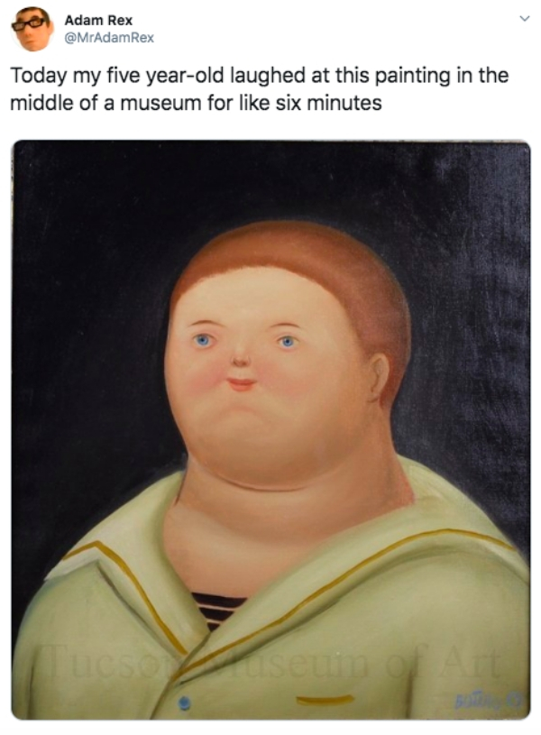 super funny memes for kids - Adam Rex Today my five yearold laughed at this painting in the middle of a museum for six minutes