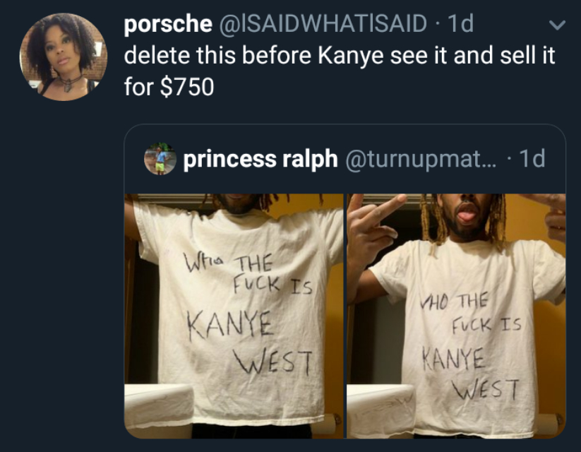black twitter - porsche 1d delete this before Kanye see it and sell it for $750 princess ralph ... 10 Who The Fuck Is Kanye West Who The Fuck Is Kanye West